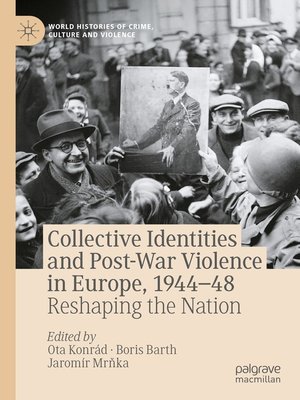 cover image of Collective Identities and Post-War Violence in Europe, 1944–48